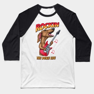 Rockin The Doxie Life Baseball T-Shirt